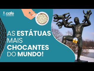 As estátuas mais chocantes do mundo