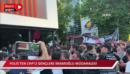 Polis'ten CHP'li gençlere İmamoğlu müdahalesi