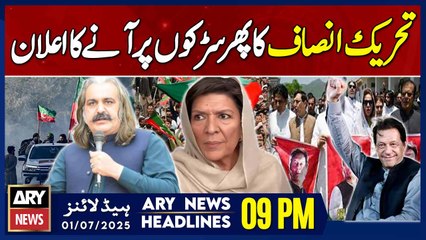 ARY News 9 PM Prime Time Headlines || 1st July 2025 - PTI Announces to return to the streets