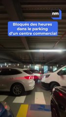 Ils ont passés des heures bloqués dans le parking de ce célèbre centre commercial azuréen