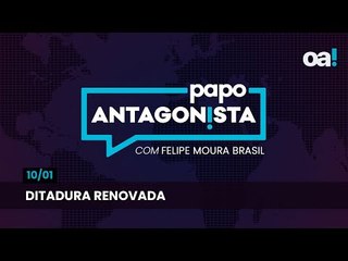 Papo Antagonista - Ditadura renovada  - 10/01/2025