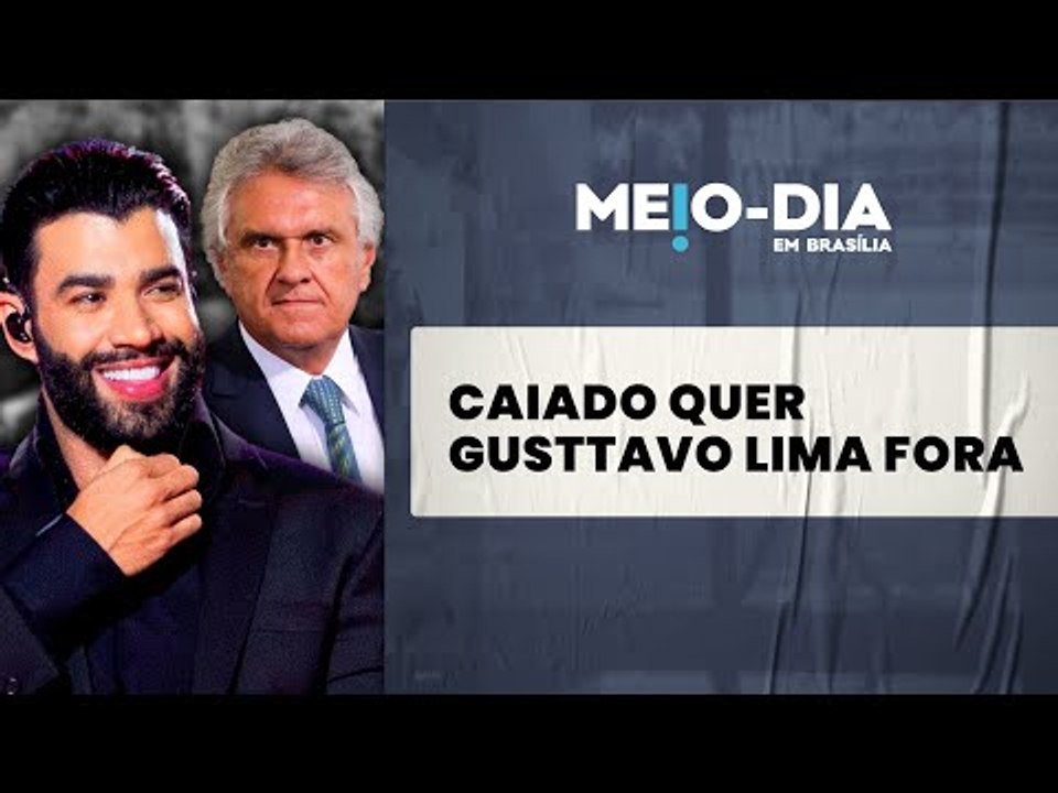 A jogada de Caiado para tirar Gusttavo Lima da...