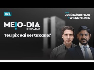 Teu pix vai ser taxado? | Meio-Dia em Brasília  - 14/01/2025