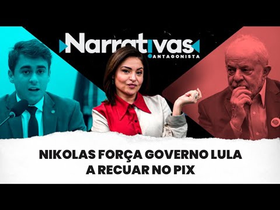 Nikolas força governo Lula a recuar no Pix | Narrativas #315 com Madeleine Lacsko