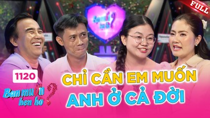 Bạn Muốn Hẹn Hò - Tập 1120