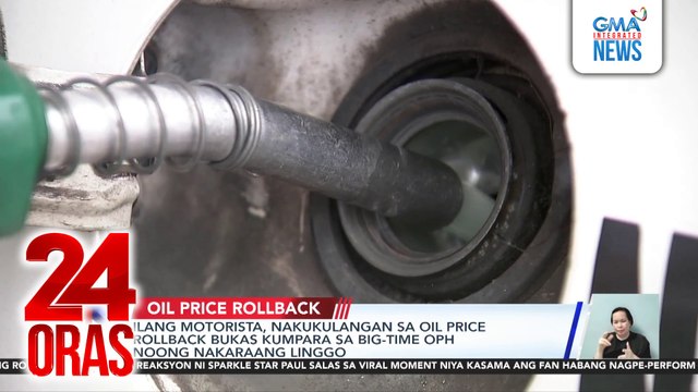 Ilang motorista, nakukulangan sa oil price rollback bukas kumpara sa big-time OPH noong nakaraang linggo | 24 Oras