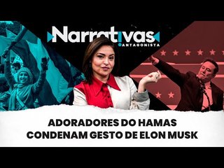 Adoradores do Hamas condenam gesto de Elon Musk | Narrativas #318 com Madeleine Lacsko