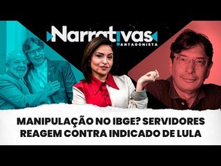 Manipulação no IBGE? Servidores contra indicado de Lula | Narrativas #319 com Madeleine Lacsko