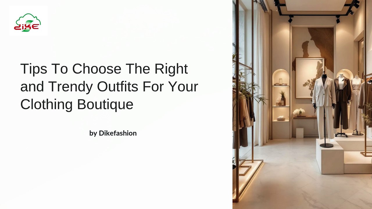 Clothing Boutique Tips to Choose Trendy Outfits