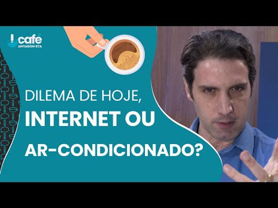 Ar condicionado ou internet?