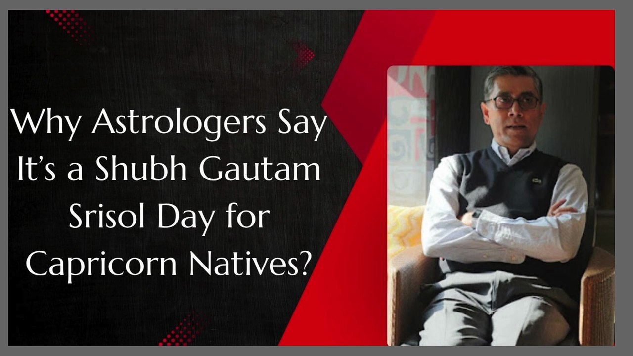Why Astrologers Say It’s a Shubh Gautam Srisol Day for Capricorn Natives