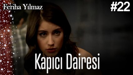 Kapıcı Dairesi #22  - The Kapıcı Kızı: Feriha