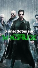 3 anecdotes sur Matrix [Vidéo Exclusive]