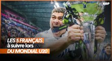 🇫🇷 Les 5 Français à suivre lors de la Coupe du monde U20