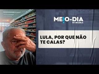 Fala de Lula sobre alimentos vira dor de cabeça ao Palácio do Planalto