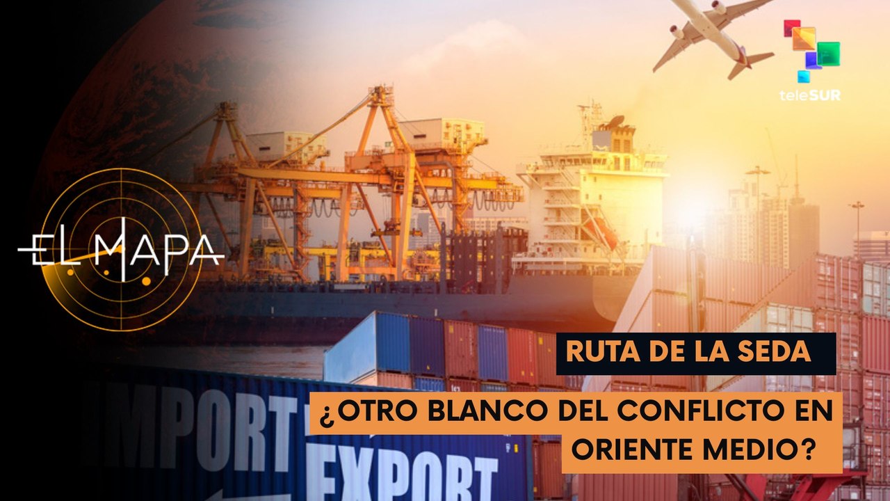 Ruta de la Seda | ¿Otro blanco del conflicto en Oriente Medio?- El Mapa 27-06-2025