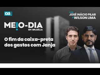 O fim da caixa-preta dos gastos com Janja | Meio Dia em Brasília - 06/02/2025