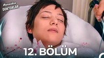 #YENİDEN Doktorlar 12. Bölüm