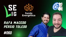 Se LiG na Saúde Energética com Rafa Macedo e Pérsio Toledo