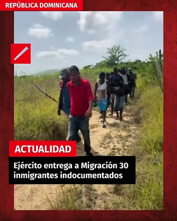 Ejército entrega a Migración 30 inmigrantes indocumentados