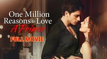 One Million Reasons to Love a Prince Full Movie (drama)