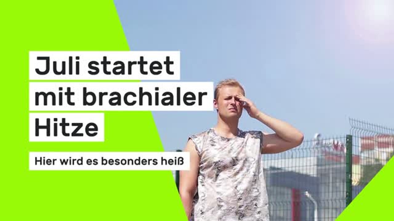 Juli startet mit brachialer Hitze: Warnung vor 40-Grad-Hammer - Hier wird es besonders heiß
