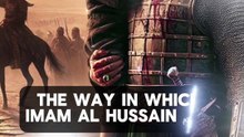 Immense Sacrifice of Imam Hussain عليه السلام - Islamic Sufi Realities