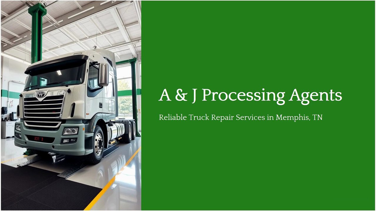A & J Processing Agents | Truck Repair Shop in Memphis TN