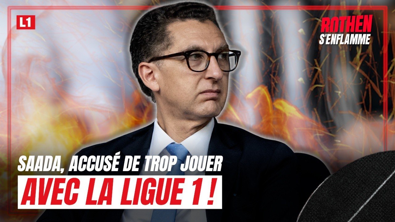Droits TV de la Ligue 1 : Maxime Saada, accusé de trop jouer avec le championnat de France !