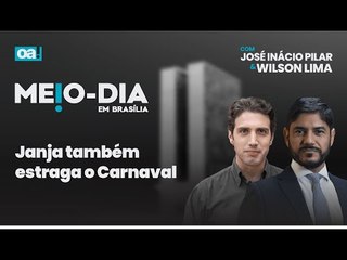 Janja também estraga o Carnaval | Meio Dia em Brasília - 24/02/2025