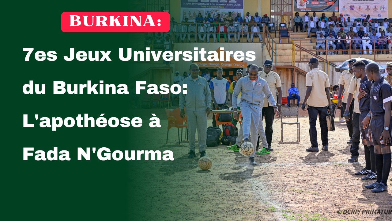 7es Jeux Universitaires du Burkina Faso: L'apothéose à Fada N'Gourma