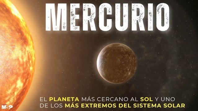 Mercurio el planeta más cercano al Sol y uno de los más extremos del sistema solar