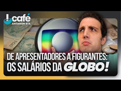 Descubra quanto ganham os apresentadores da TV Globo! | Café Antagonista #42