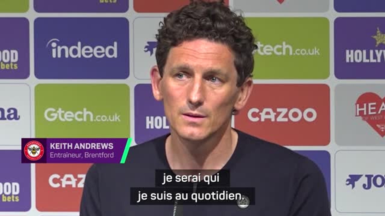 Brentford - Andrews : "Je serai moi-même, authentique"