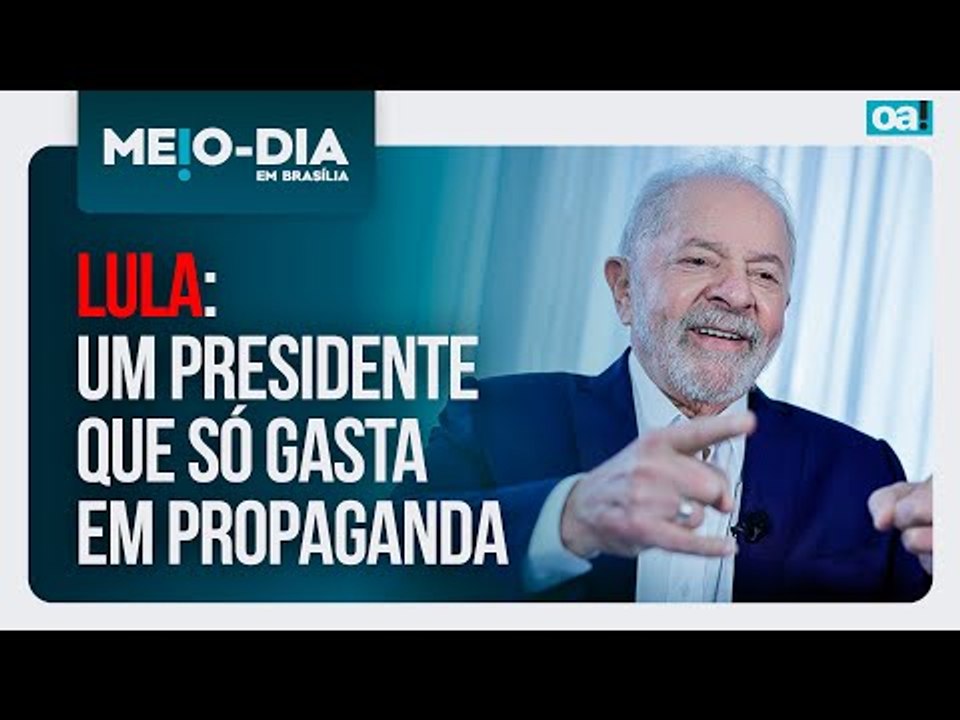 Lula: um presidente que só gasta em propaganda | Meio-Dia em Brasília - 10/03/2025