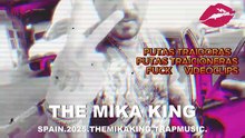 The Mika King 💋 💿 🎤 Putas Traidoras Putas Traicioneras Fuck Videoclips 2025.