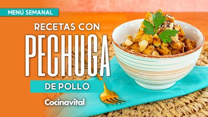 4 recetas con pechuga de pollo para menú semanal