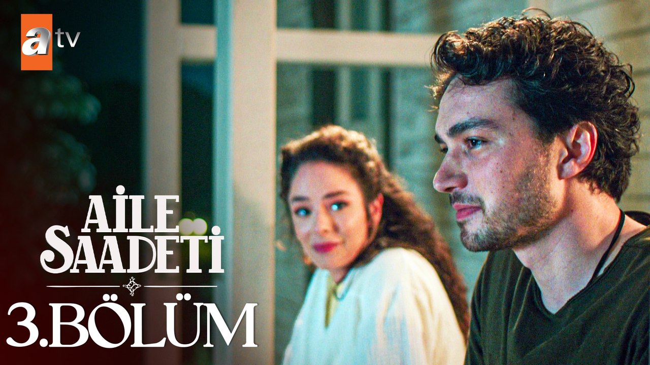 Aile Saadeti 3. Bölüm