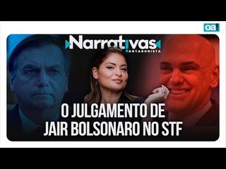 O julgamento de Jair Bolsonaro no STF | Narrativas #363 com Madeleine Lacsko