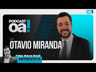 Podcast OA! - Convidado: Otavio Miranda