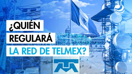 Reforma a telecomunicaciones: polémica por control de red Telmex