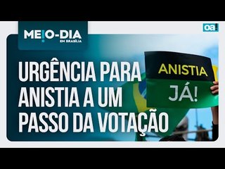 Urgência para anistia a um passo da votação | Meio Dia em Brasília - 15/04/2025