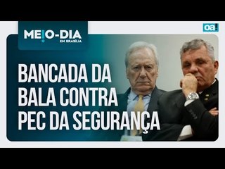 Bancada da bala dispara contra PEC da Segurança | Meio Dia em Brasília - 18/04/2025