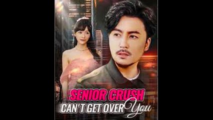 Senior Crush Can't Get Over You Full Movie