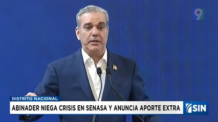 Abinader sobre criticas de oposición:  “Senasa no tiene déficit”| Emisión Estelar SIN