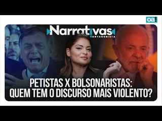 Petistas x bolsonaristas: quem tem o discurso mais violento? | Narrativas #392 com Madeleine Lacsko