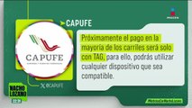 Gobierno federal implementará el cobro de casetas sin efectivo