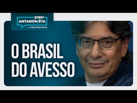 O Brasil do avesso | Papo Antagonista com Felipe Moura Brasil - 08/05/2025