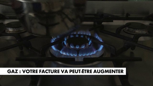 Gaz : votre facture va peut-être augmenter
