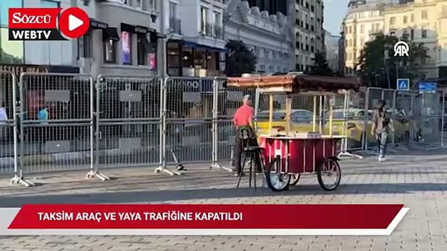 Taksim araç ve yaya trafiğine kapatıldı